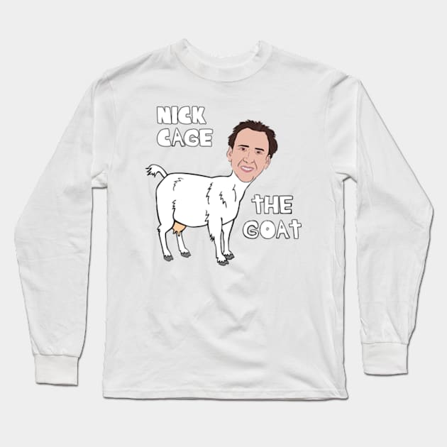 Nicolas Cage the GOAT Long Sleeve T-Shirt by Barnyardy